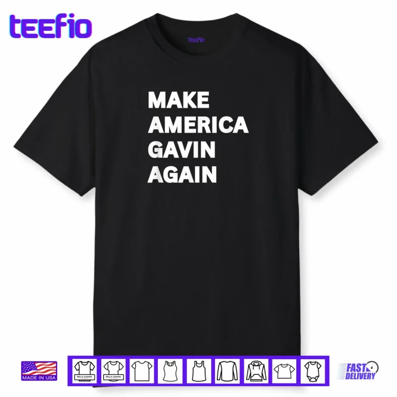 Make America Gavin Again Shirt