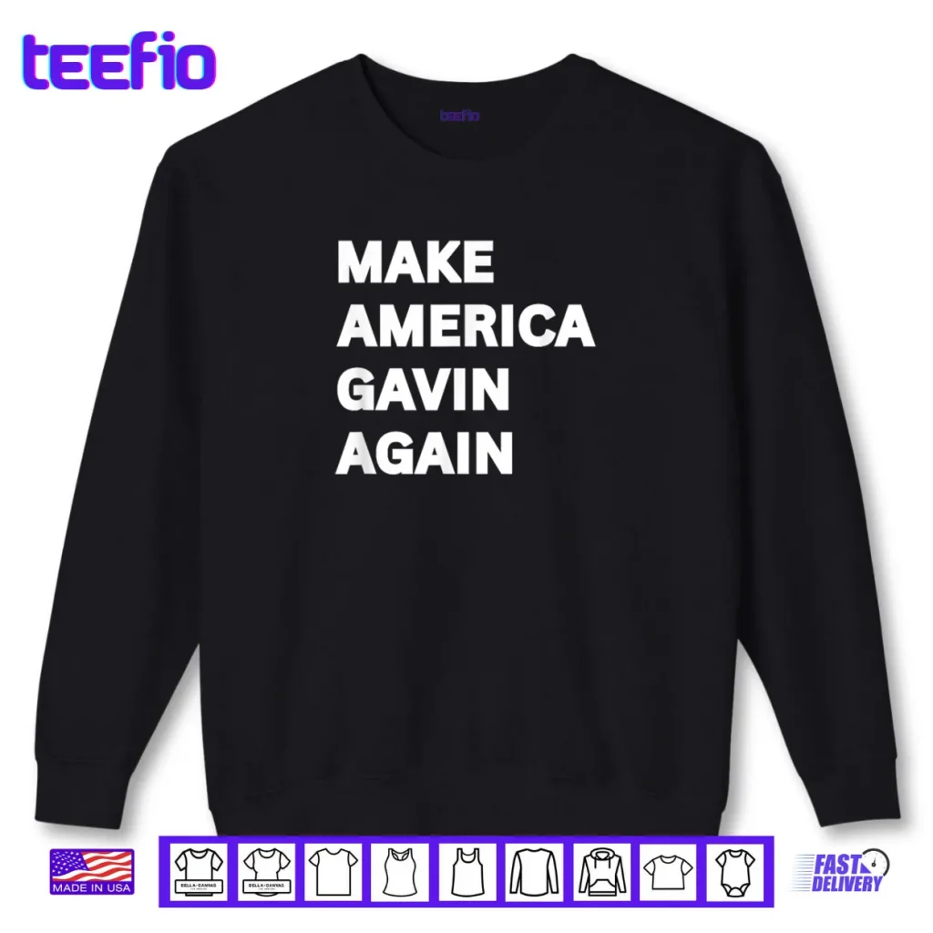 Make America Gavin Again Shirt