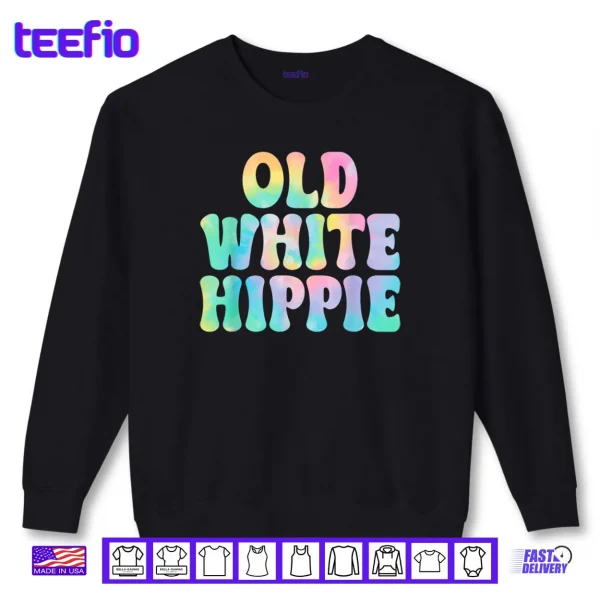 Sweatshirt Old White Hippie Shirt