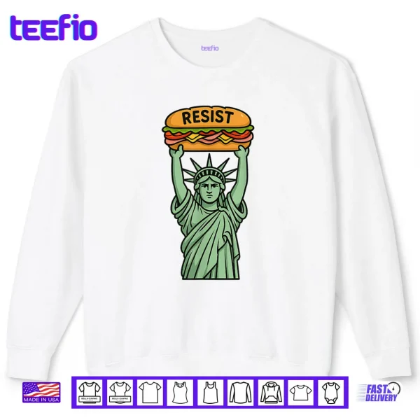 Sweatshirt Resist Injustice Funny Liberty Sub Sandwich Protest Shirt