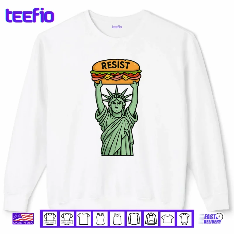 Sweatshirt Resist Injustice Funny Liberty Sub Sandwich Protest Shirt
