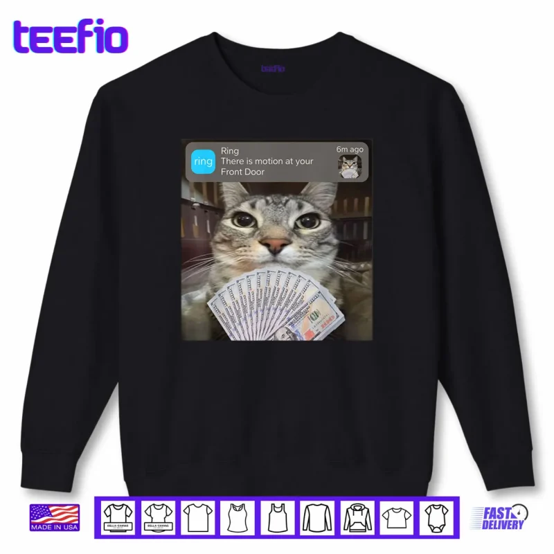 Sweatshirt Ring There is Motion at Your Front Door Funny Meme Cute Shirt