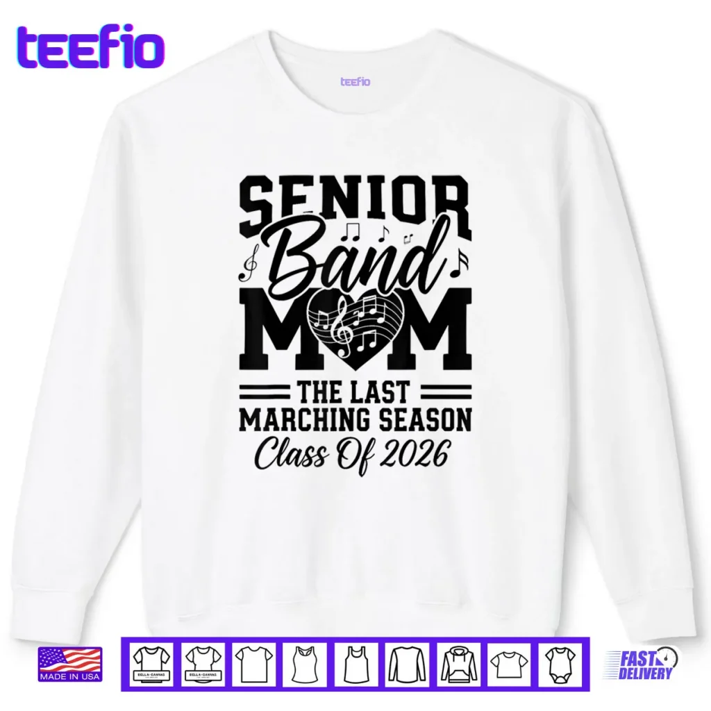 Senior Band Mom 2026 The Last Marching Season Class of 2026 Shirt