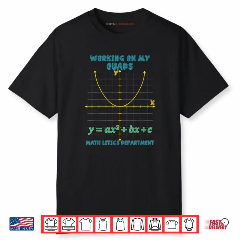 Mathletics Working On My Quads Algebra Algebra Math Teacher Shirt