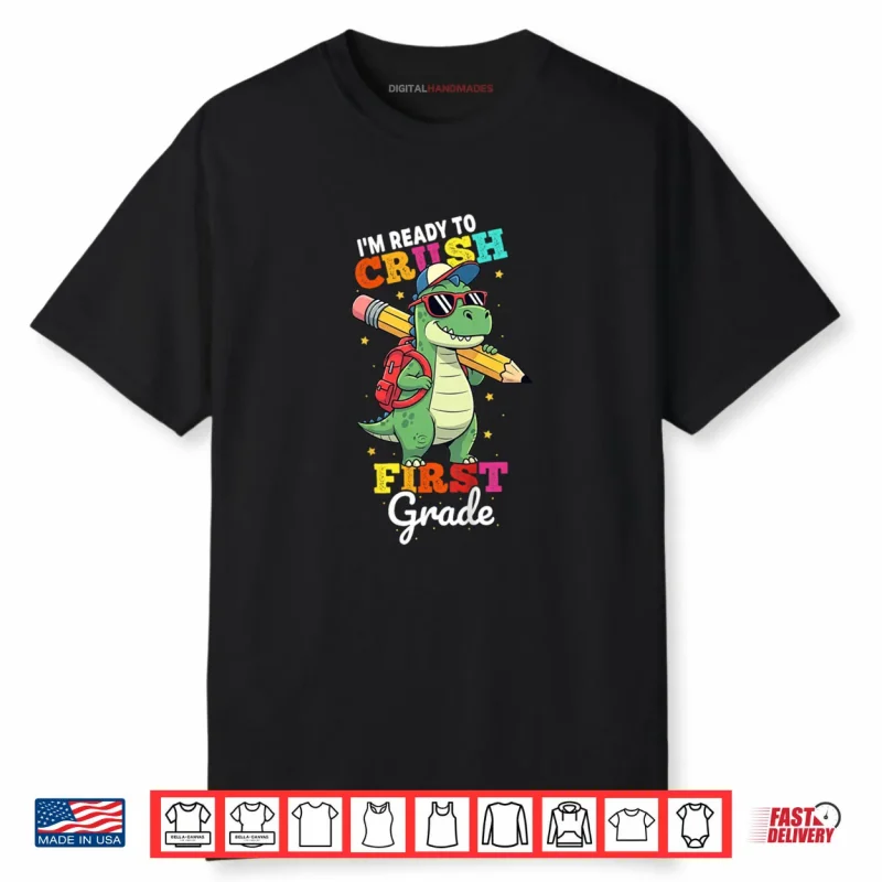 Ready to Crush First Grade Back to School Dinosaur Boys Shirt