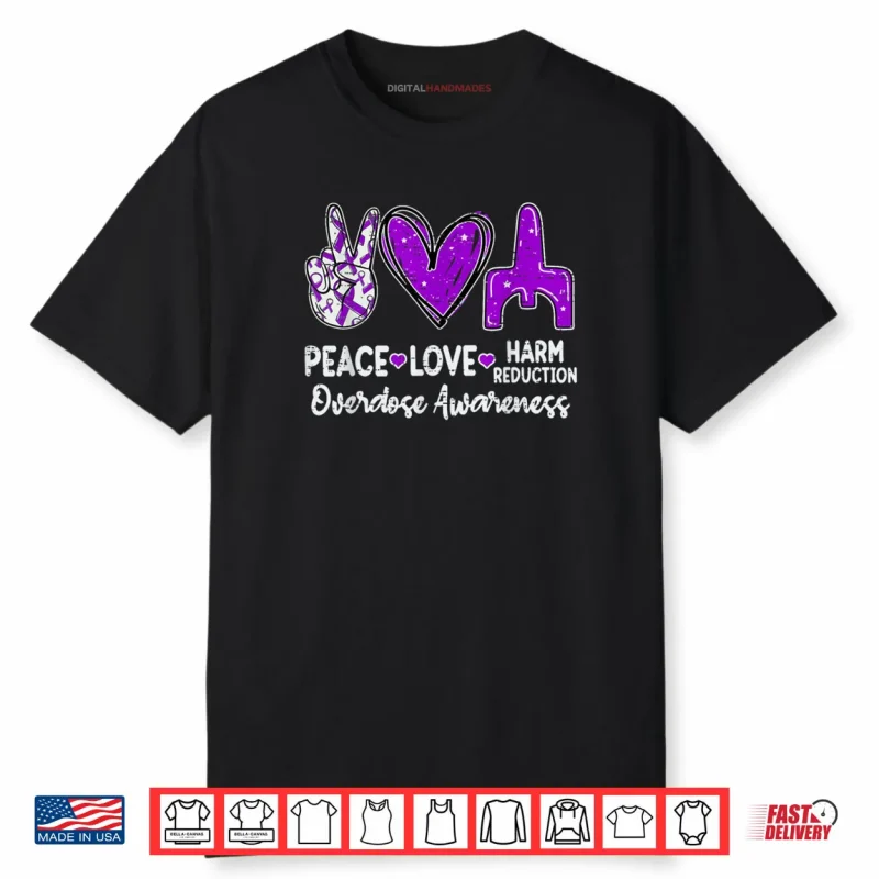 Peace Love Harm Reduction Overdose Awareness Ribbon Purple Shirt