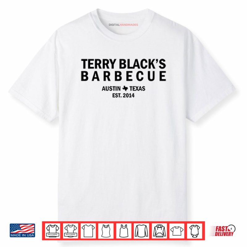 Terry Black’s Barbecue Austin Texas Est 2014 Shirt