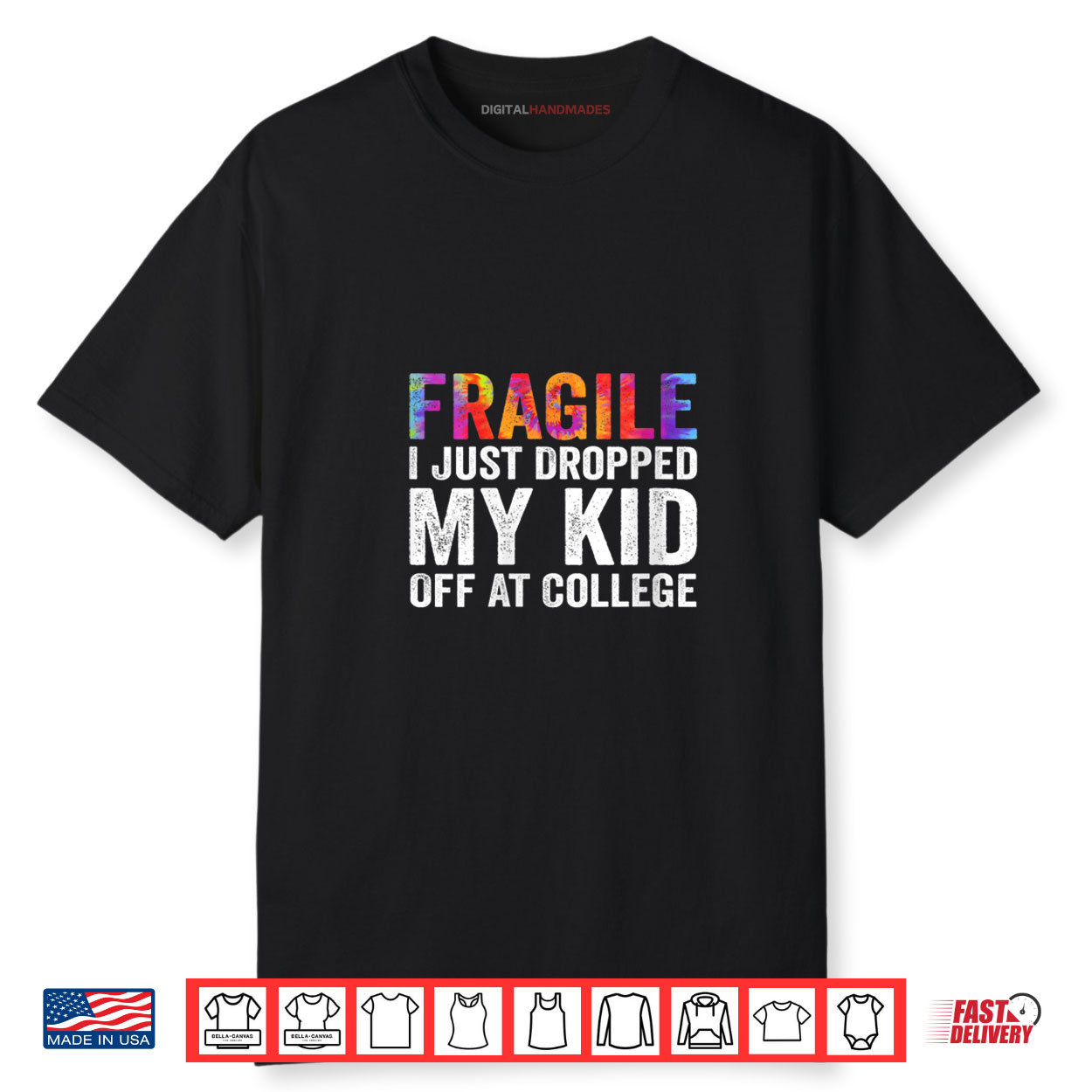 Fragile I Just Dropped My Kid Off at College Drop Off Mom Shirt