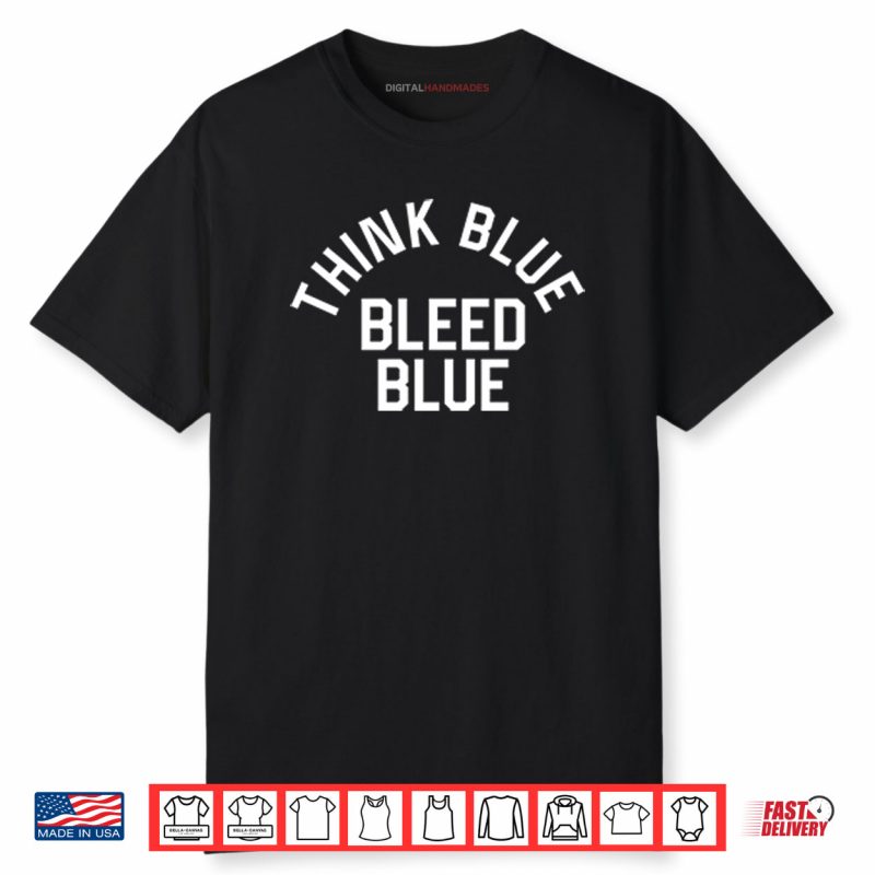Los Angeles Dodgers Think Blue Bleed Blue Shirt