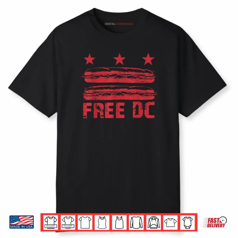 DC The Sandwich Guy Free DC Flag Sub Sandwiches Protests Shirt