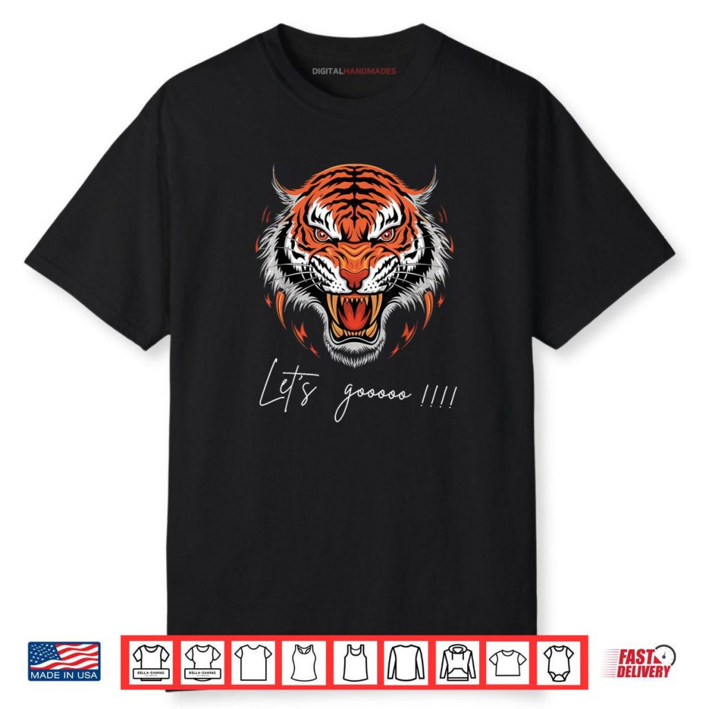 Fearless Tiger Angry Tiger Animal Tiger lover Shirt