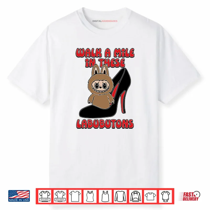 Labubu Walk A Mile In These Labubutons Shirt