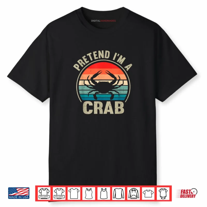 Pretend I’m a Crab Vintage Halloween Crabs Lover Shirt