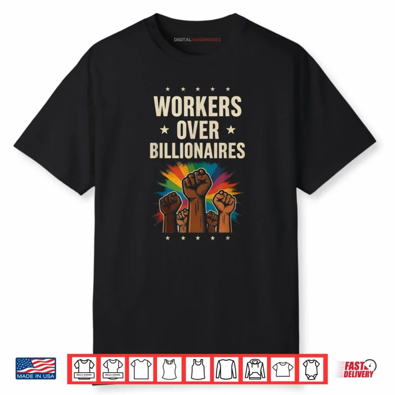 Workers Over Billionaires Protest Labor Day Shirt