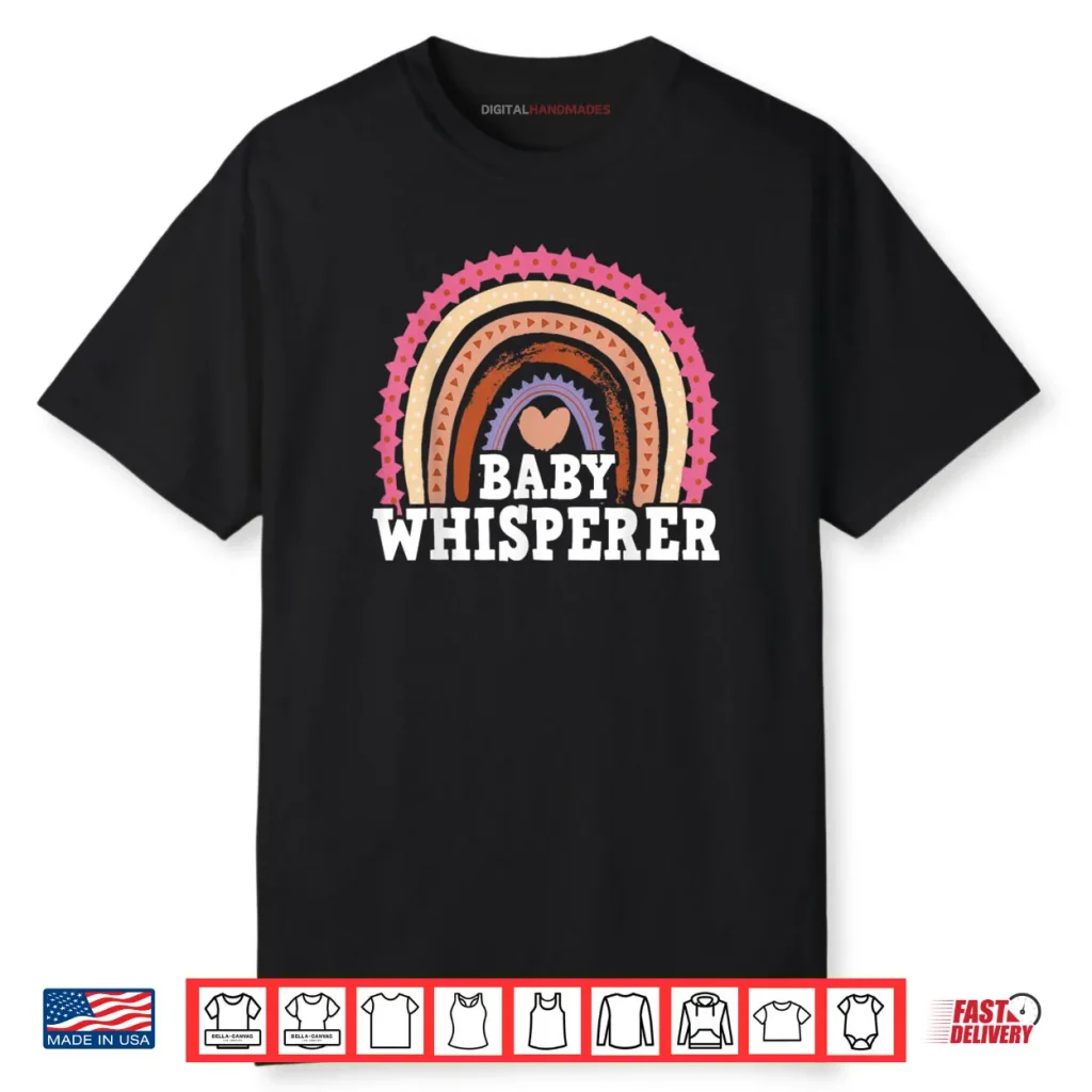 Infant Teacher Student Baby Whisperer Shirt