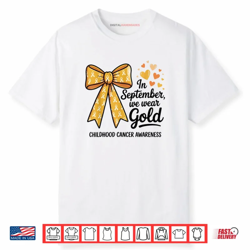 In September We Wear Gold Childhood Cancer Awareness Bow Shirt