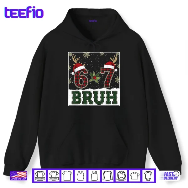 67 Bruh Christmas Plaid Antlers Santa Hat Meme Shirt 2 Hoodie 67 Bruh Christmas Plaid Antlers Santa Hat Meme Shirt