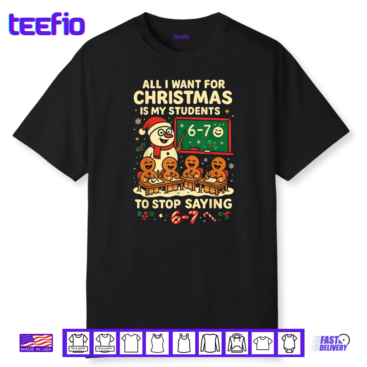 All I Want for Christmas is My Students to Stop Saying 67 Shirt All I Want for Christmas is My Students to Stop Saying 67 Shirt