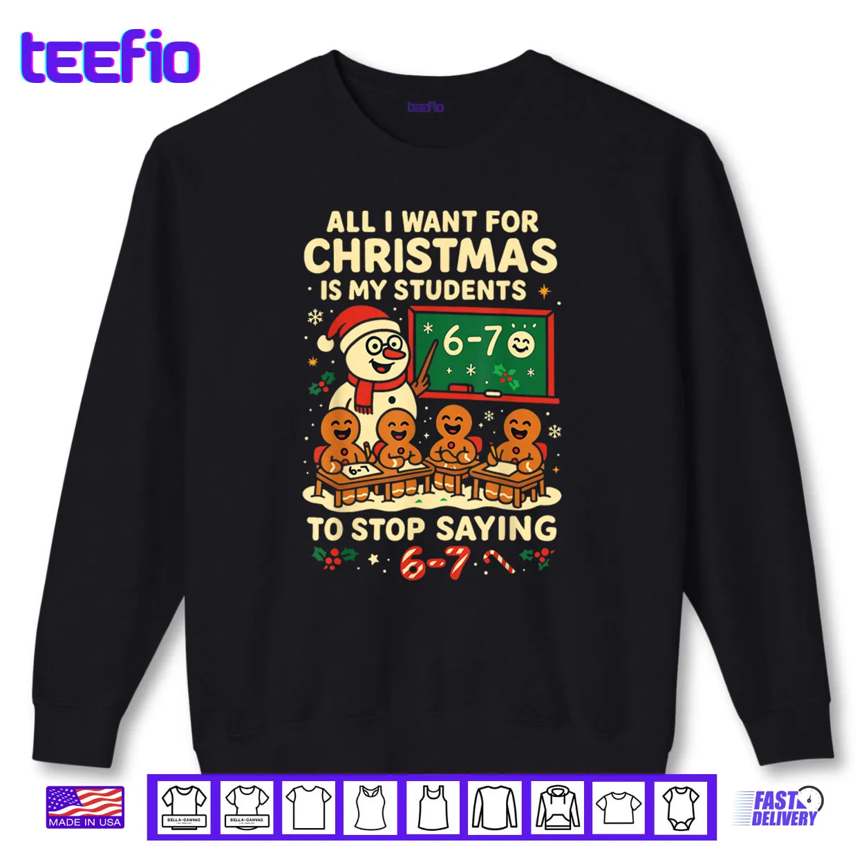 All I Want for Christmas is My Students to Stop Saying 67 Shirt All I Want for Christmas is My Students to Stop Saying 67 Shirt