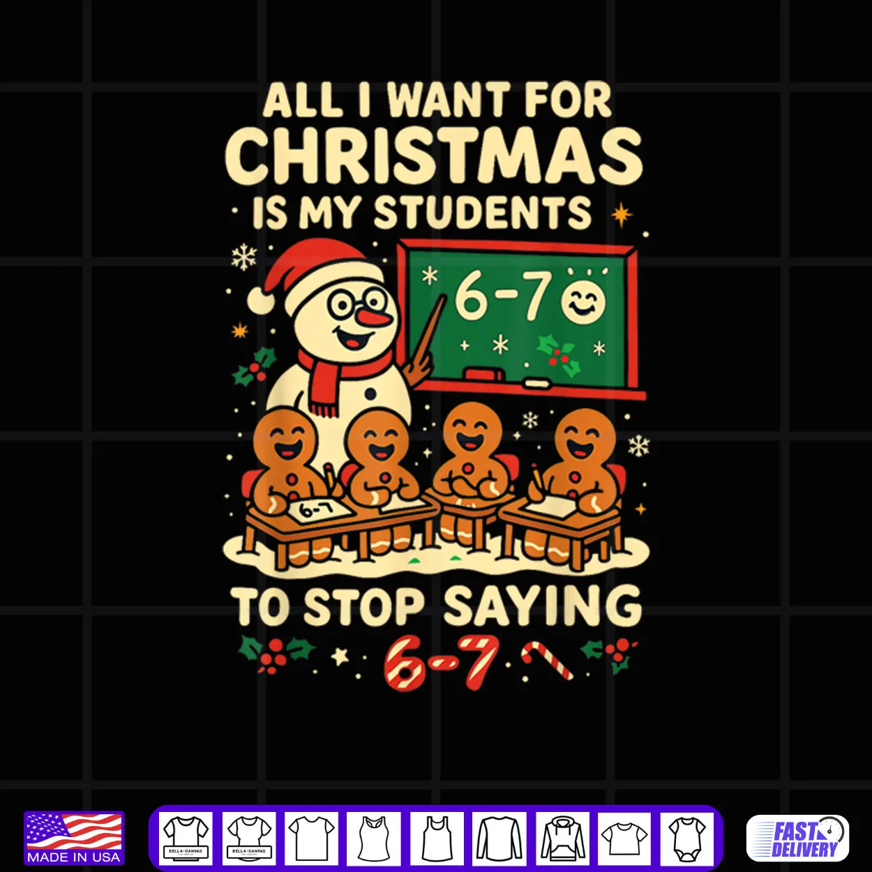 All I Want for Christmas is My Students to Stop Saying 67 Shirt All I Want for Christmas is My Students to Stop Saying 67 Shirt