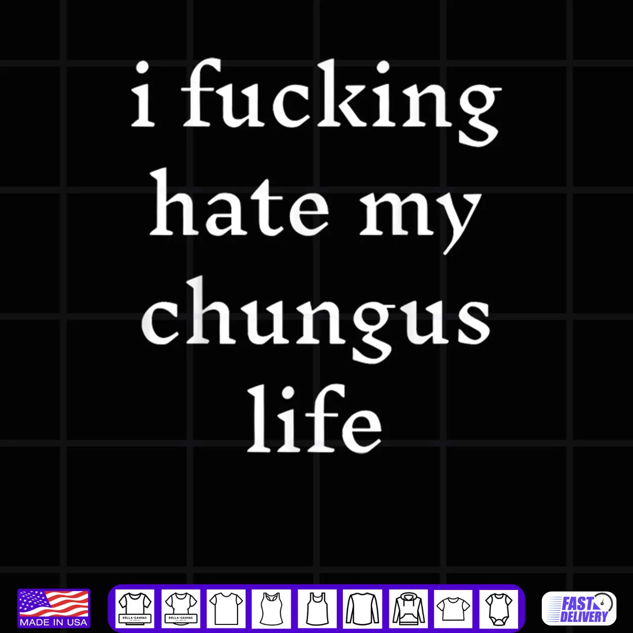 I Fucking Hate My Chungus Life Shirt I Fucking Hate My Chungus Life Shirt
