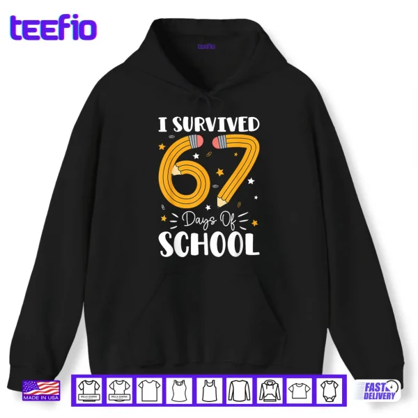 I Survived 67 Days of School Funny 67 Teachers Students Meme Shirt 2 Hoodie I Survived 67 Days of School Funny 67 Teachers Students Meme Shirt