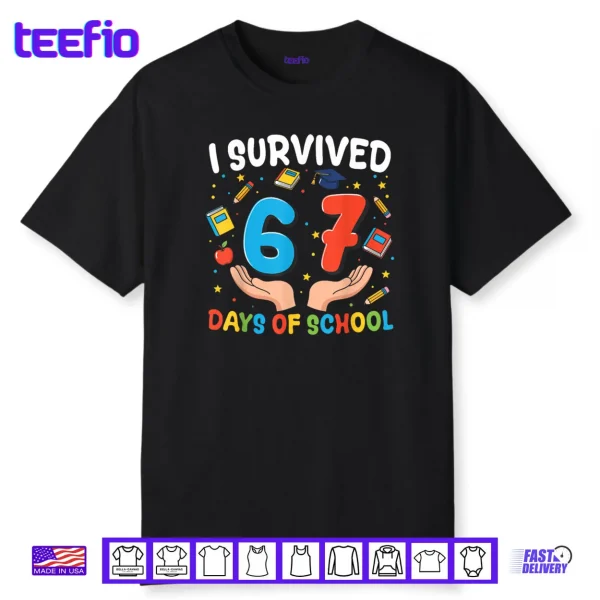 I Survived 67 Days of School Funny 67th Day Shirt