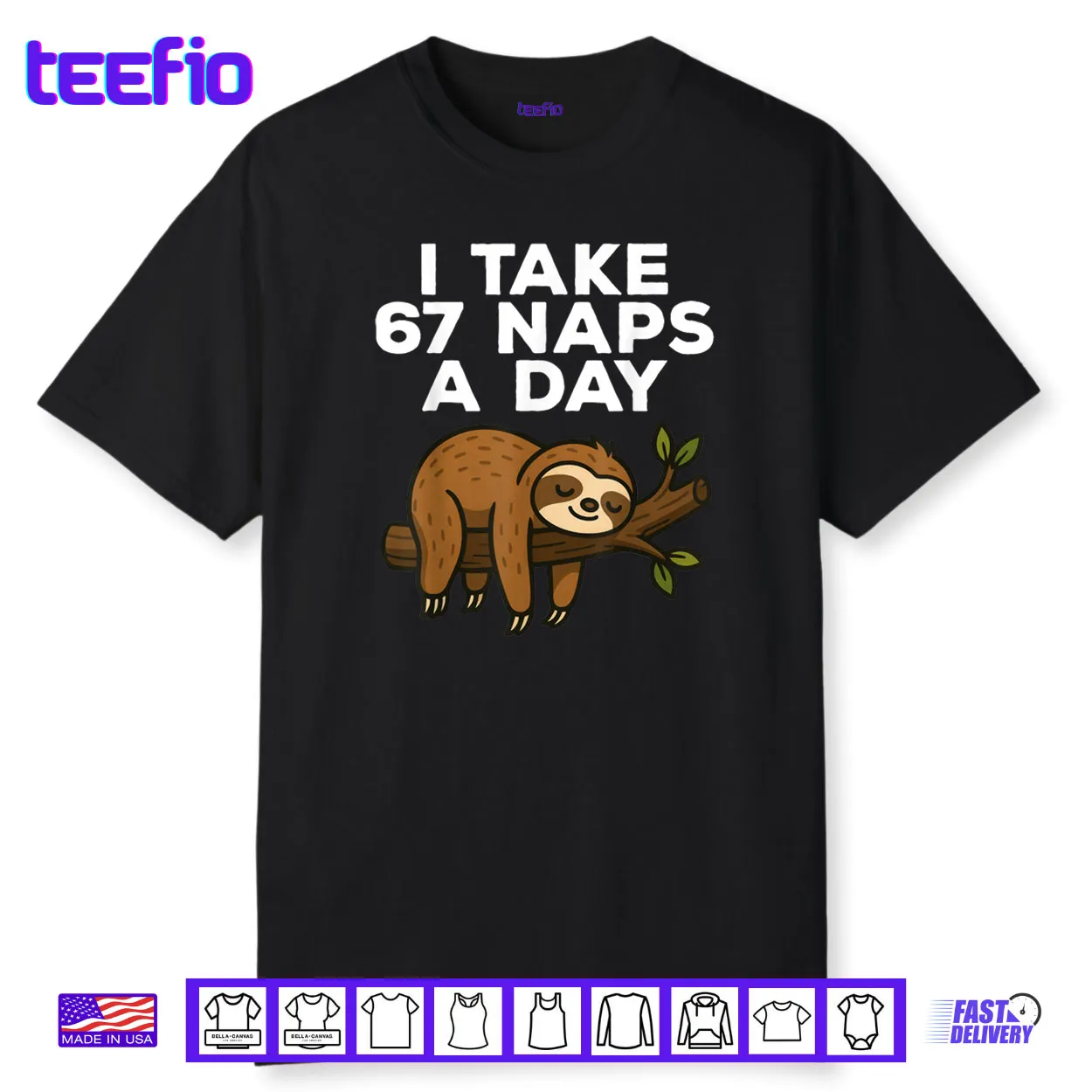 I Take 67 Naps A Day Funny Sloth Six Seven Meme Shirt I Take 67 Naps A Day Funny Sloth Six Seven Meme Shirt