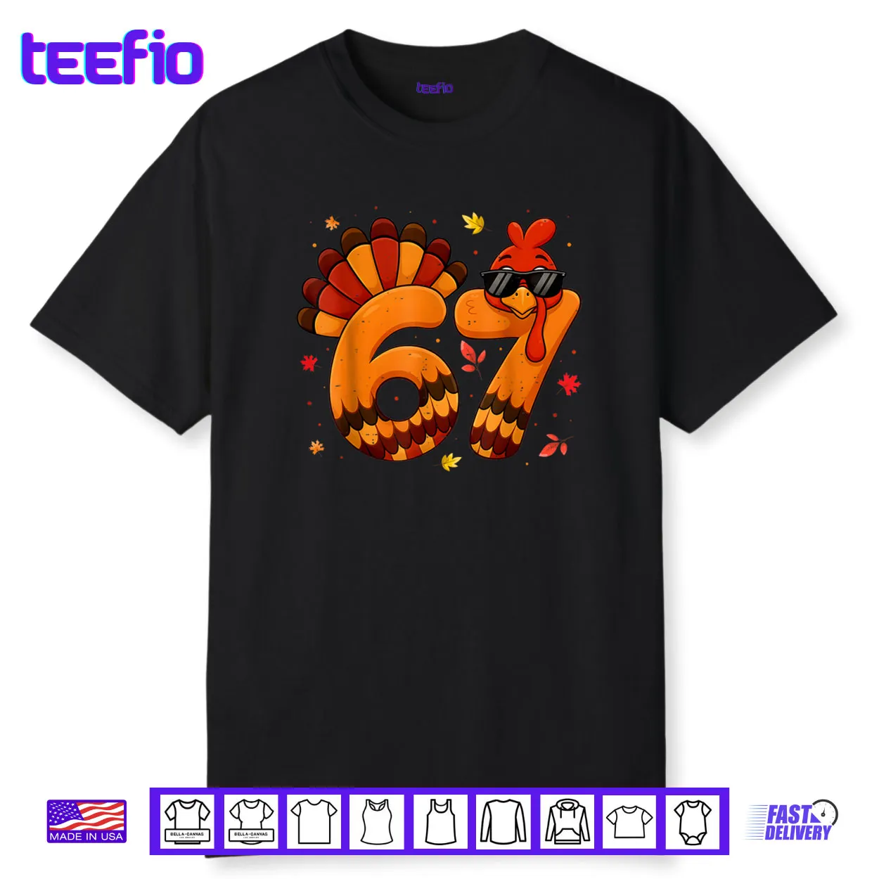 67 Thanksgiving Turkey Thanksgiving 67 Turkey Shirt 67 Thanksgiving Turkey Thanksgiving 67 Turkey Shirt