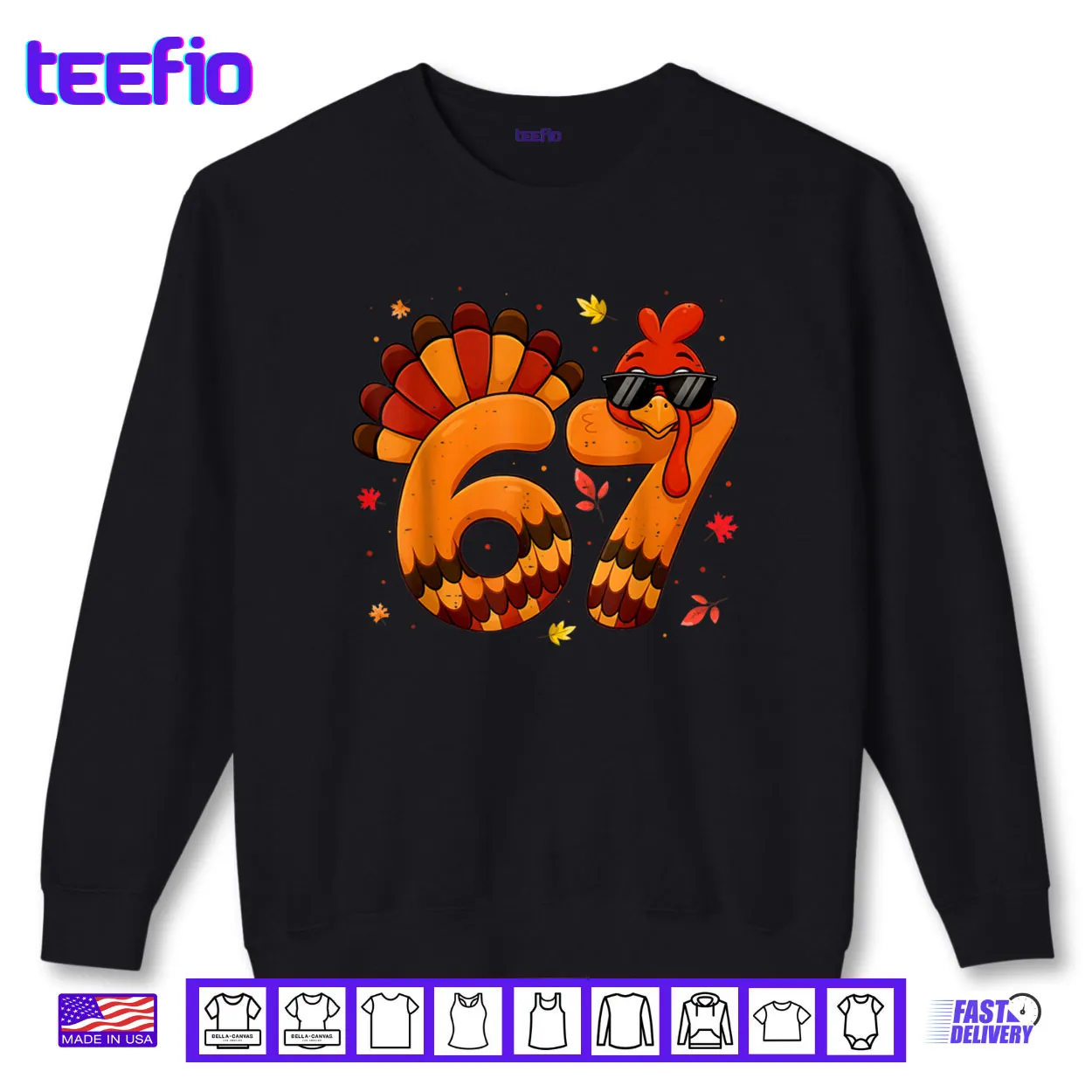 67 Thanksgiving Turkey Thanksgiving 67 Turkey Shirt 67 Thanksgiving Turkey Thanksgiving 67 Turkey Shirt