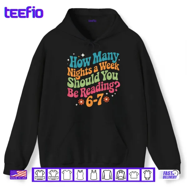 How Many Night A Week 67 Teacher Shirt 2 Hoodie How Many Night A Week 67 Teacher Shirt