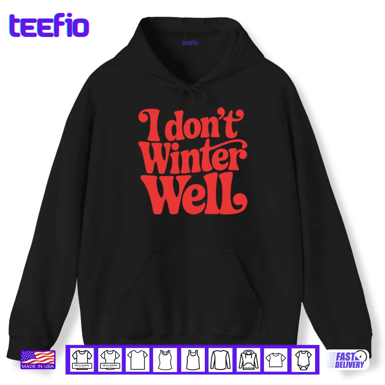 I Don’t Winter Well Shirt I Don’t Winter Well Shirt