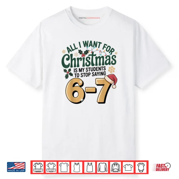 Students Saying 67 Six Seven Funny Teacher Christmas Shirt