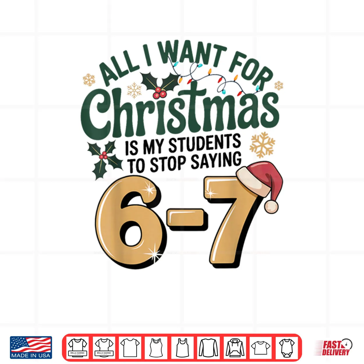 Students Saying 67 Six Seven Funny Teacher Christmas Shirt Students Saying 67 Six Seven Funny Teacher Christmas Shirt