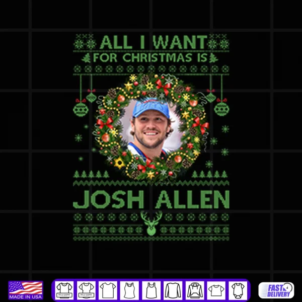 All I Want For Christmas Is Josh Allen Shirt 4 Design All I Want For Christmas Is Josh Allen Shirt
