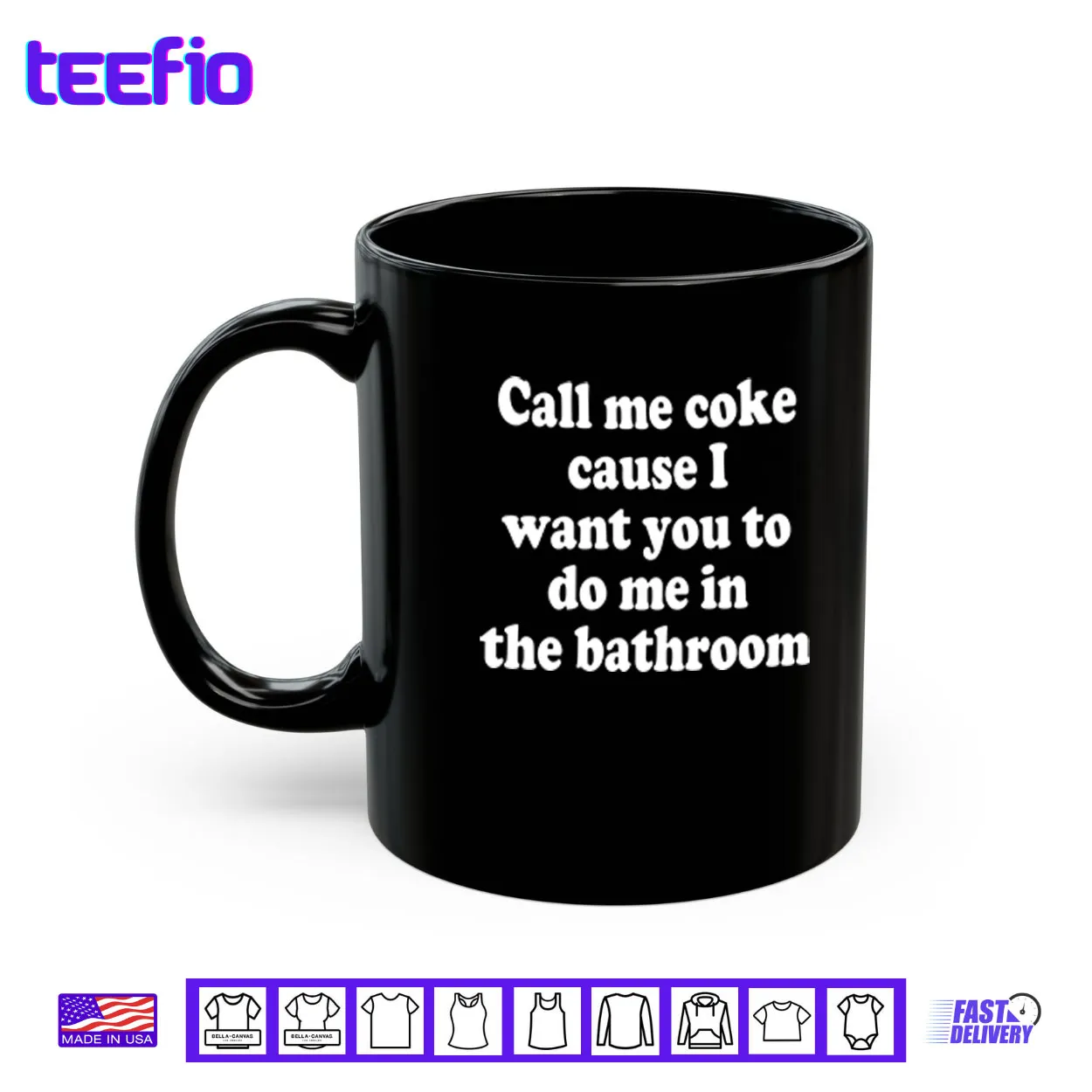 Call Me Coke Cause I Want You To Do Me In The Bathroom Shirt Call Me Coke Cause I Want You To Do Me In The Bathroom Shirt