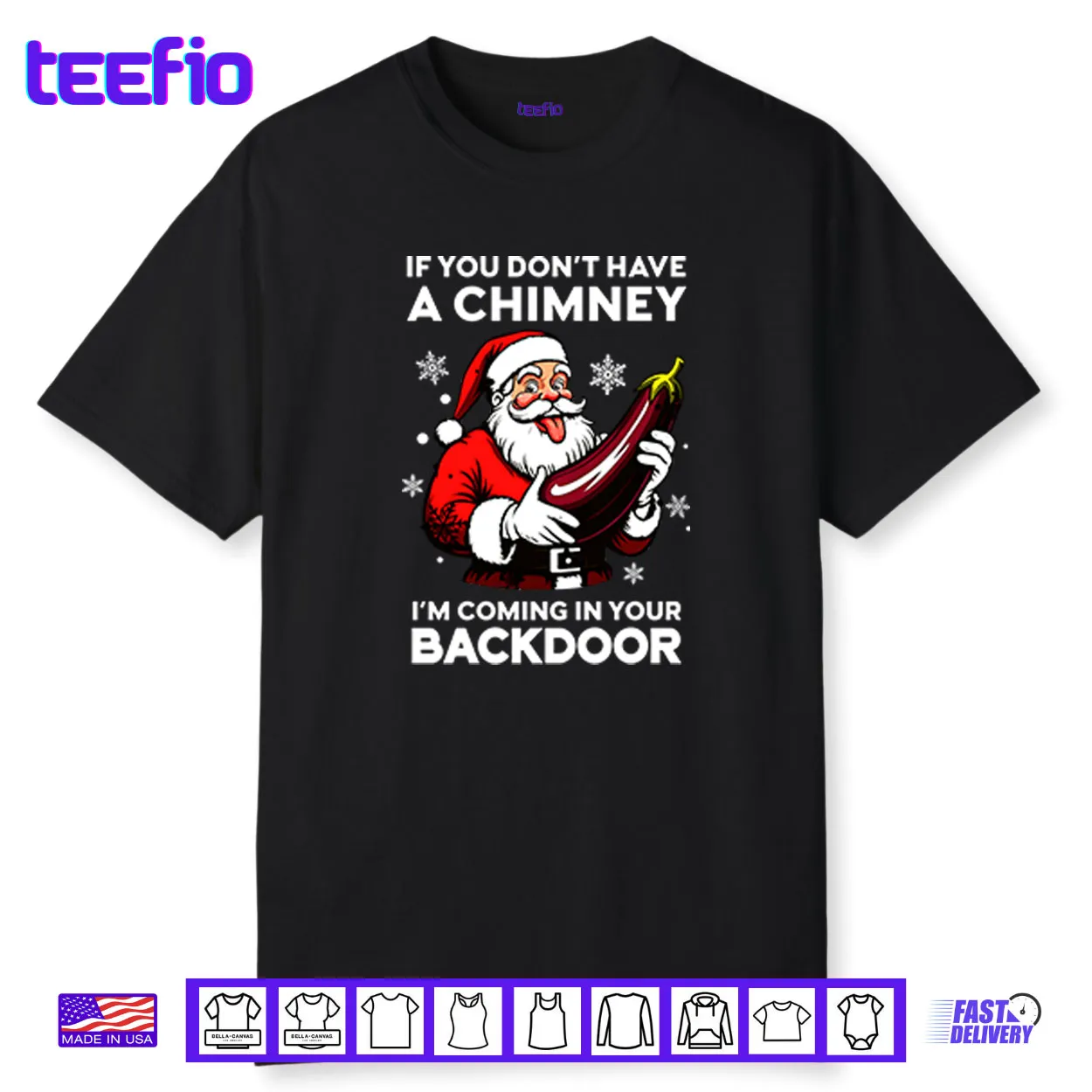 If You Don’t Have A Chimney I’m Coming In Your Backdoor Shirt If You Don’t Have A Chimney I’m Coming In Your Backdoor Shirt