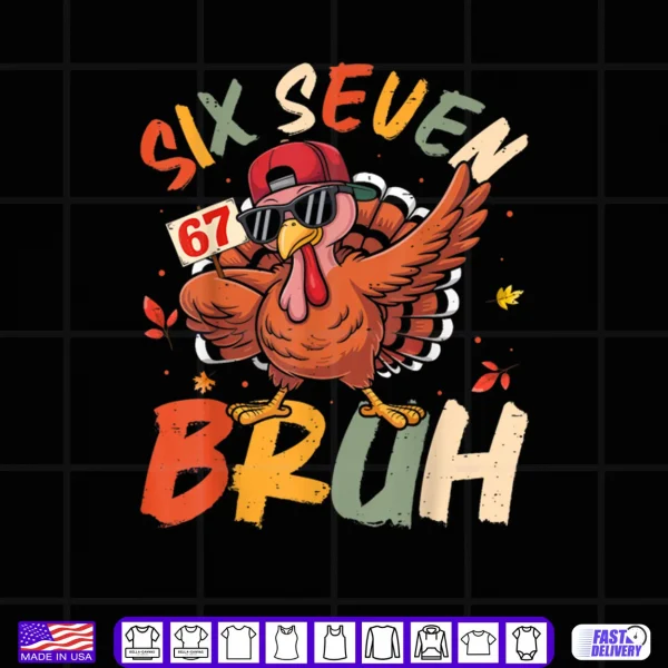 6 7 Thanksgiving Shirts Men Boys Funny Turkey Meme Six Seven Shirt 4 Design 6 7 Thanksgiving Shirts Men Boys Funny Turkey Meme Six Seven Shirt