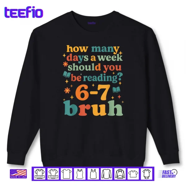 67 Reading ELA Teacher Retro Librarian 6 7 Meme Six Seven Shirt 1 Sweatshirt 67 Reading ELA Teacher Retro Librarian 6 7 Meme Six Seven Shirt