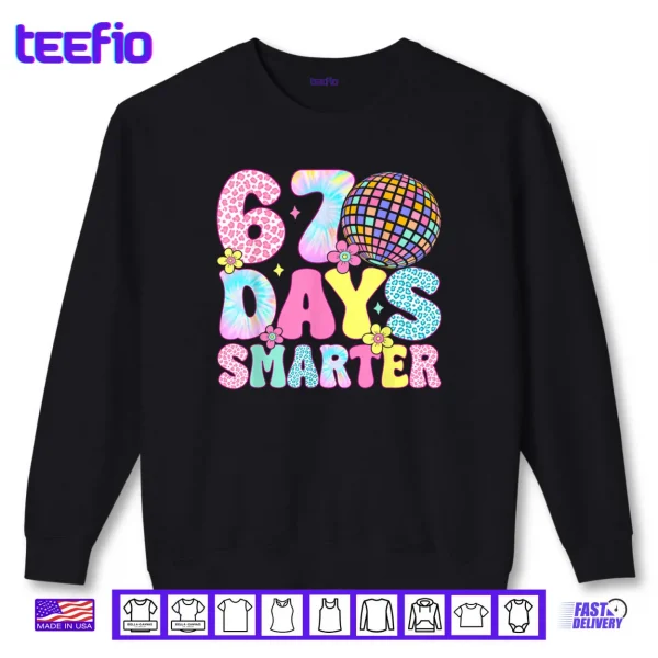 Sweatshirt 67th Days Smarter Smile Face 67 Days School Teacher Shirt
