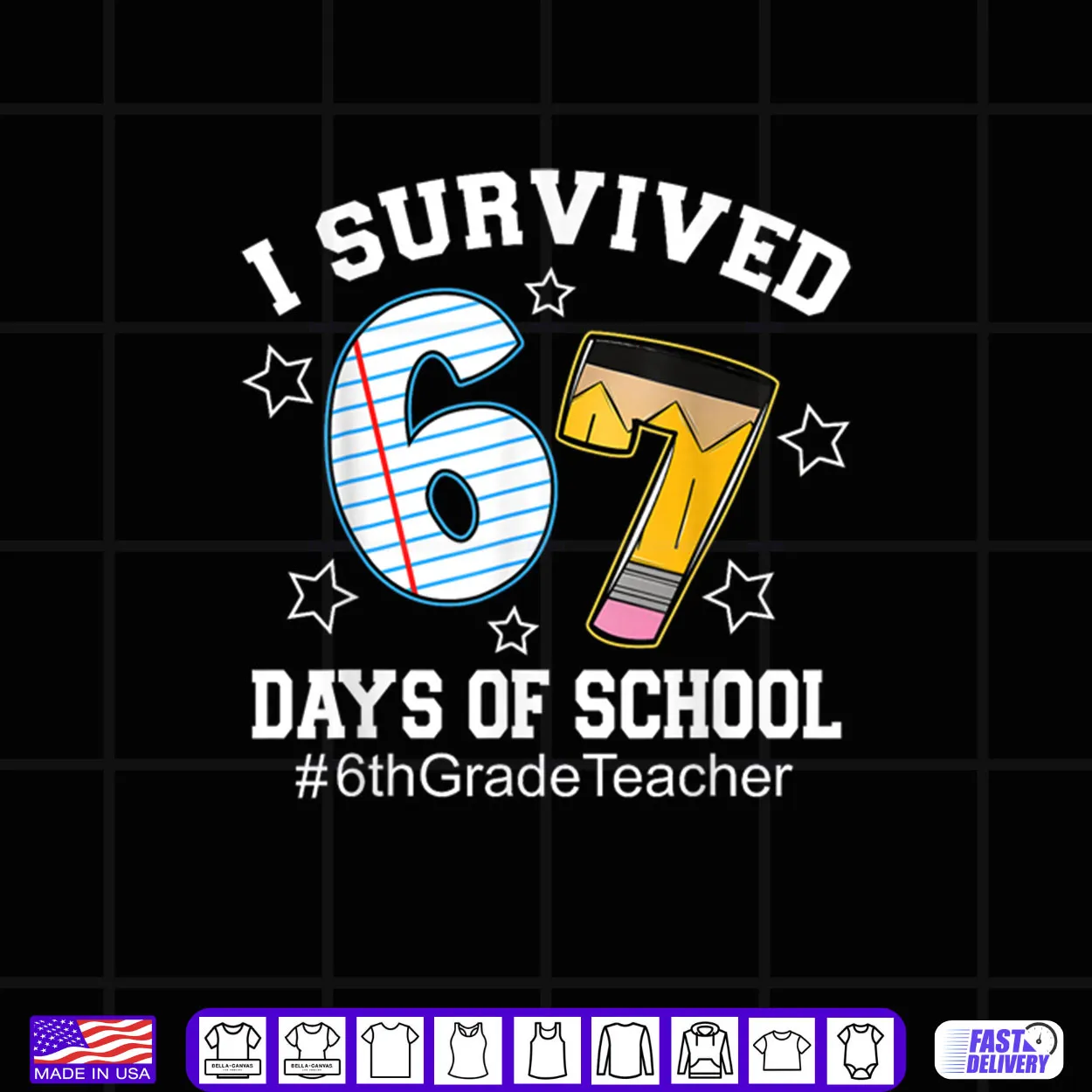 I Survived 67 Days of School 6th Grade Teacher Shirt I Survived 67 Days of School 6th Grade Teacher Shirt