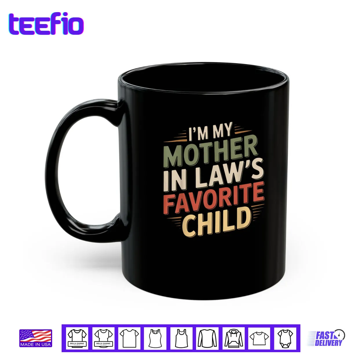 I’m My Mother in Law’s Favorite Child Im Moms Favorite Shirt I’m My Mother in Law’s Favorite Child Im Moms Favorite Shirt