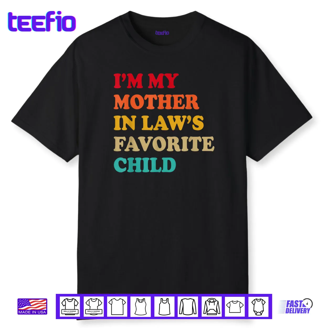 I’m My Mother in Laws Favorite Child Mothers Day Parent Shirt I’m My Mother in Laws Favorite Child Mothers Day Parent Shirt