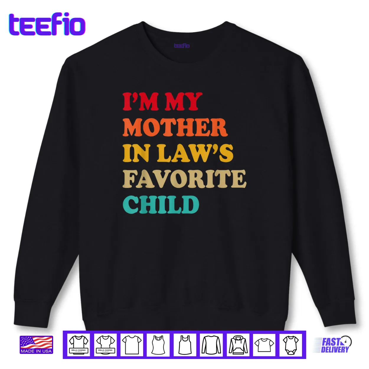 I’m My Mother in Laws Favorite Child Mothers Day Parent Shirt I’m My Mother in Laws Favorite Child Mothers Day Parent Shirt
