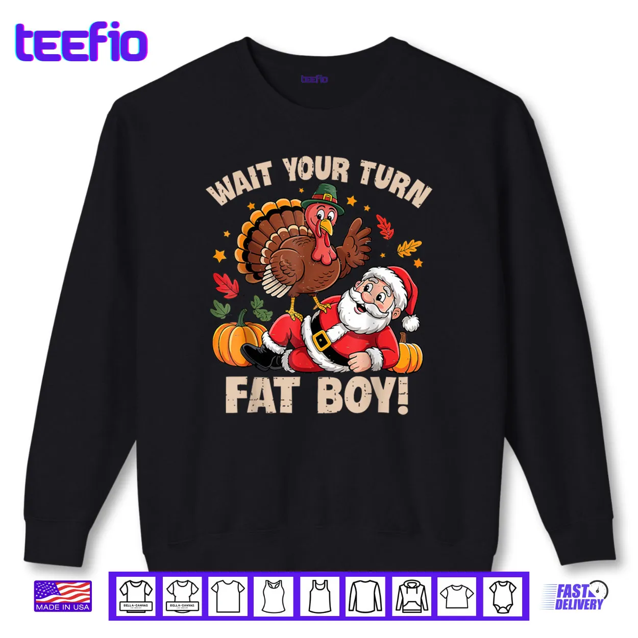 Wait Your Turn Fat Boy Turkey and Santa Thanksgiving Humor Shirt Wait Your Turn Fat Boy Turkey and Santa Thanksgiving Humor Shirt